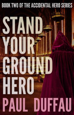 [Accidental Hero 02] • Stand Your Ground Hero